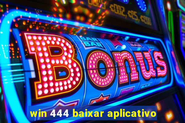 win 444 baixar aplicativo